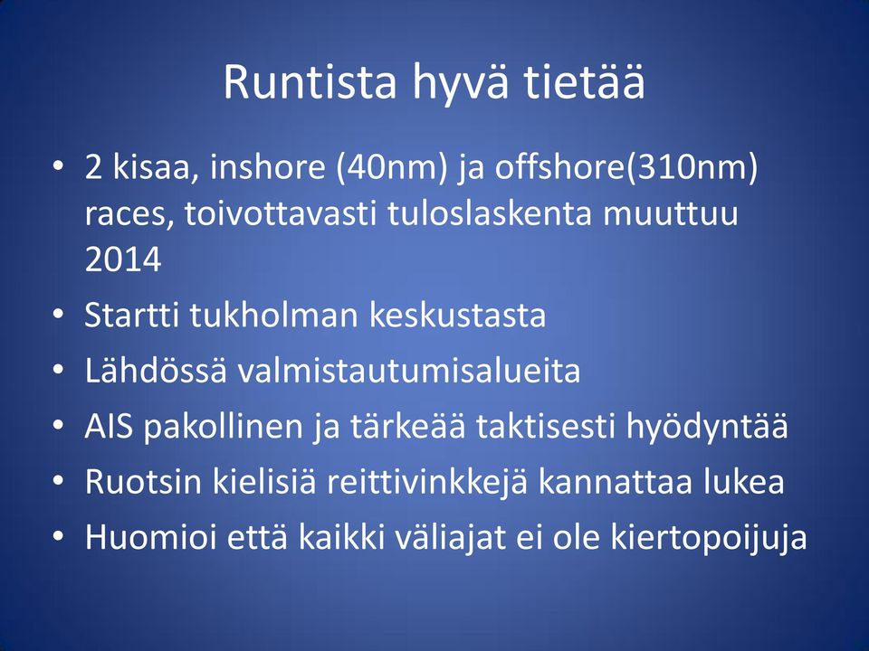 valmistautumisalueita AIS pakollinen ja tärkeää taktisesti hyödyntää Ruotsin