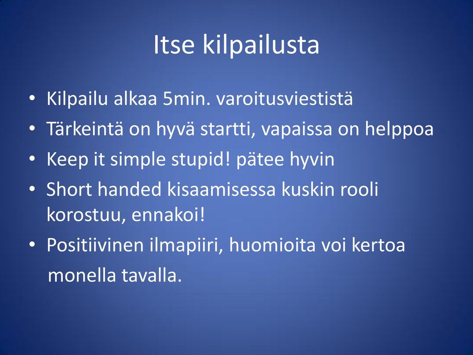 Keep it simple stupid!