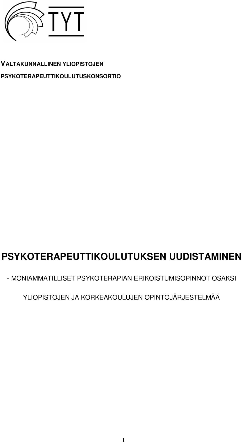 PSYKOTERAPEUTTIKOULUTUKSEN UUDISTAMINEN -