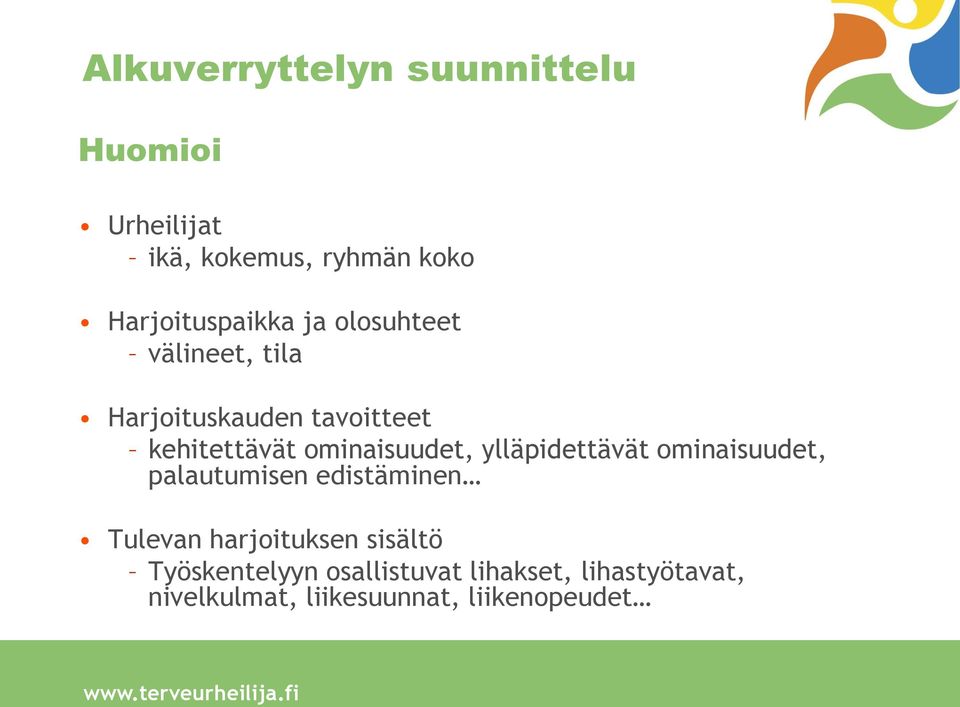 ylläpidettävät ominaisuudet, palautumisen edistäminen Tulevan harjoituksen sisältö