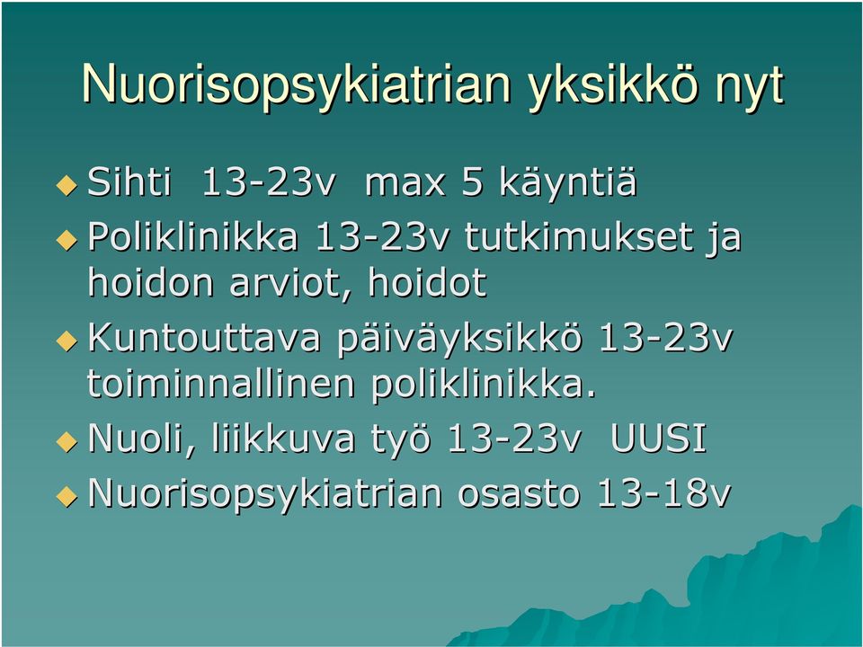 Kuntouttava päivp iväyksikkö 13-23v toiminnallinen poliklinikka.