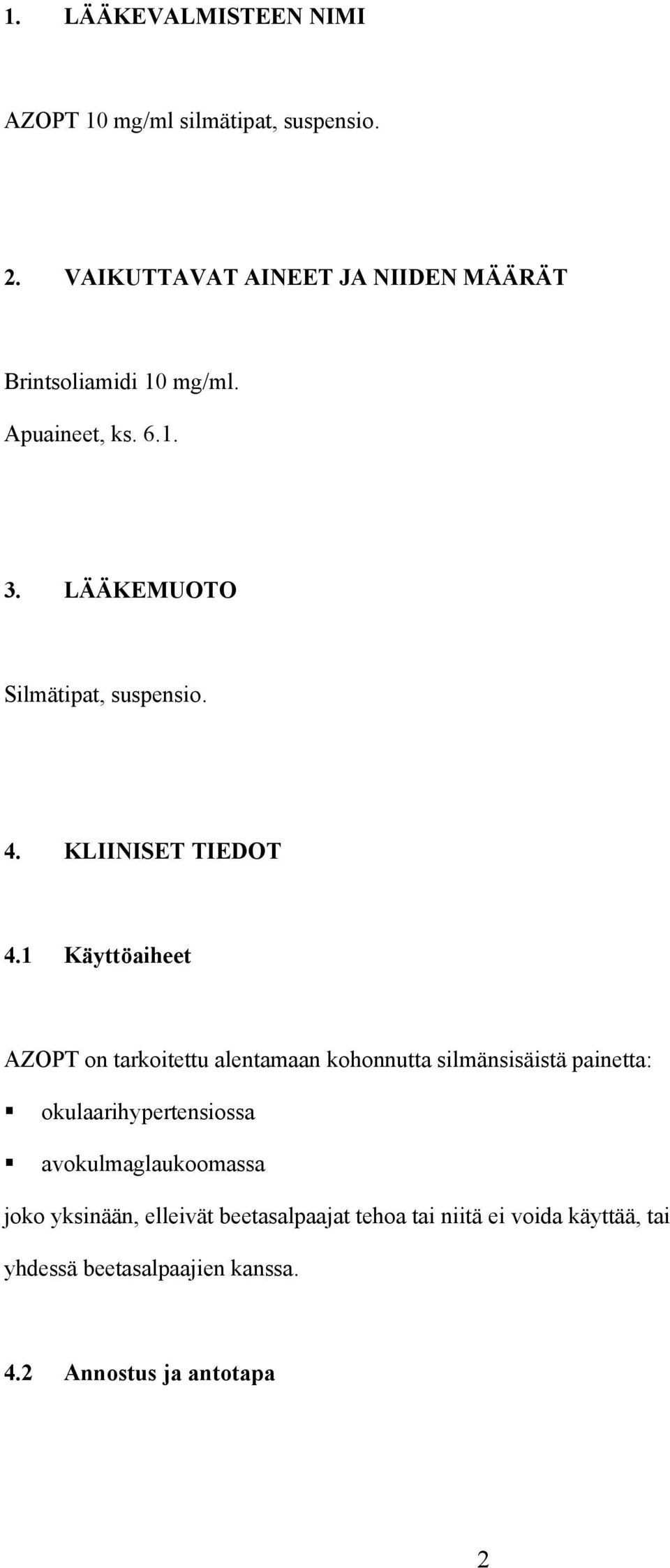 4. KLIINISET TIEDOT 4.