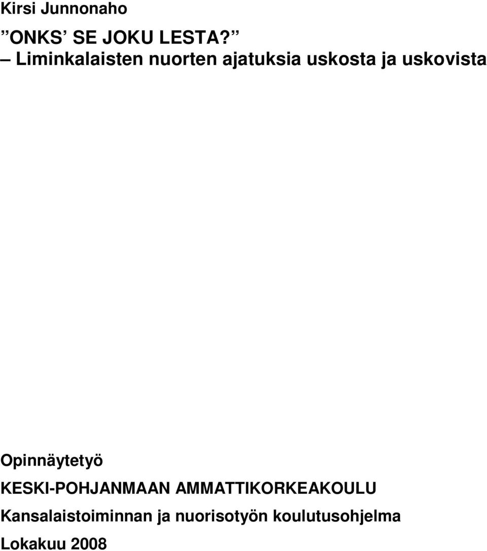 uskovista Opinnäytetyö KESKI-POHJANMAAN