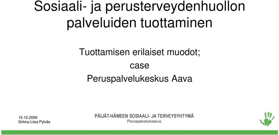 palveluiden tuottaminen