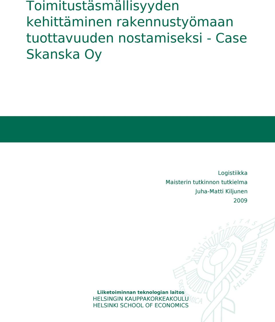 Maisterin tutkinnon tutkielma Juha-Matti Kiljunen 2009