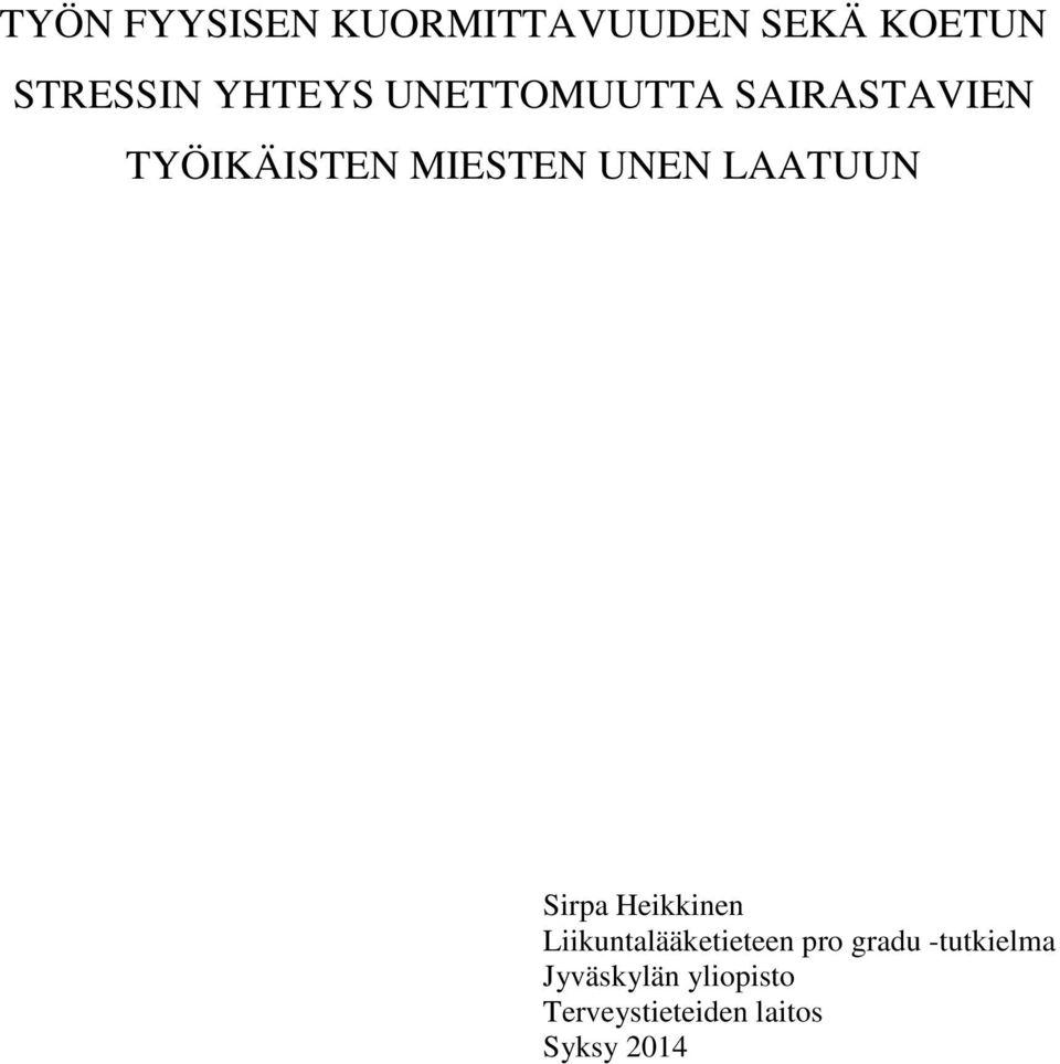 LAATUUN Sirpa Heikkinen Liikuntalääketieteen pro gradu