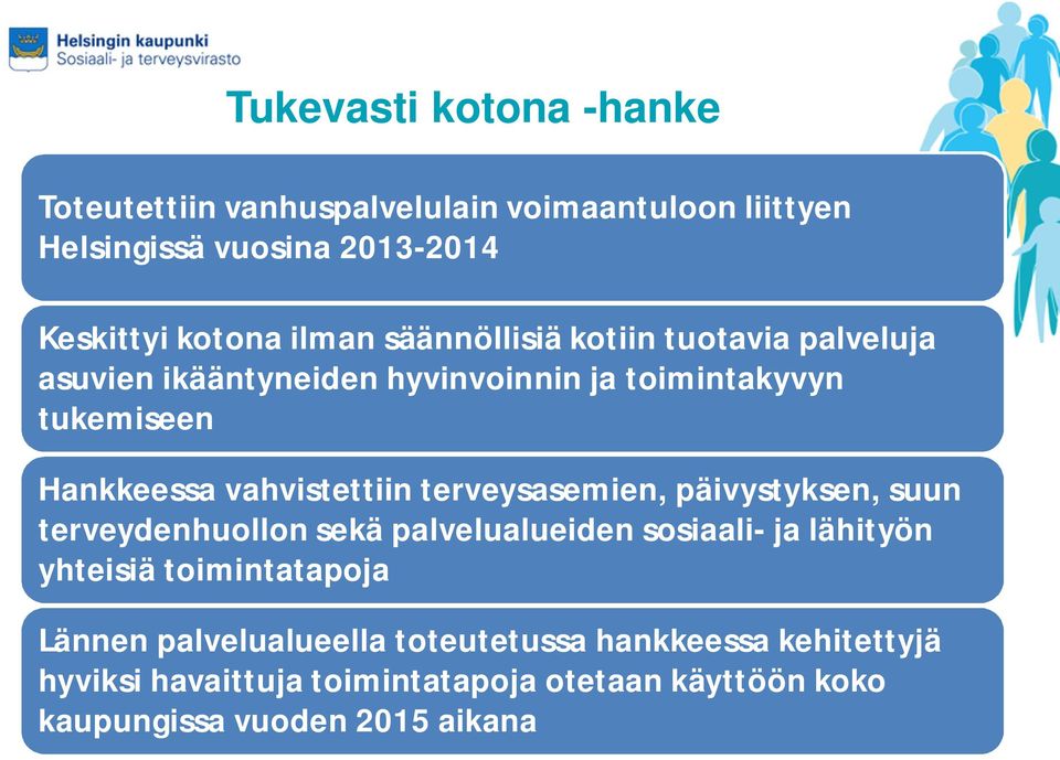 terveysasemien, päivystyksen, suun terveydenhuollon sekä palvelualueiden sosiaali- ja lähityön yhteisiä toimintatapoja Lännen