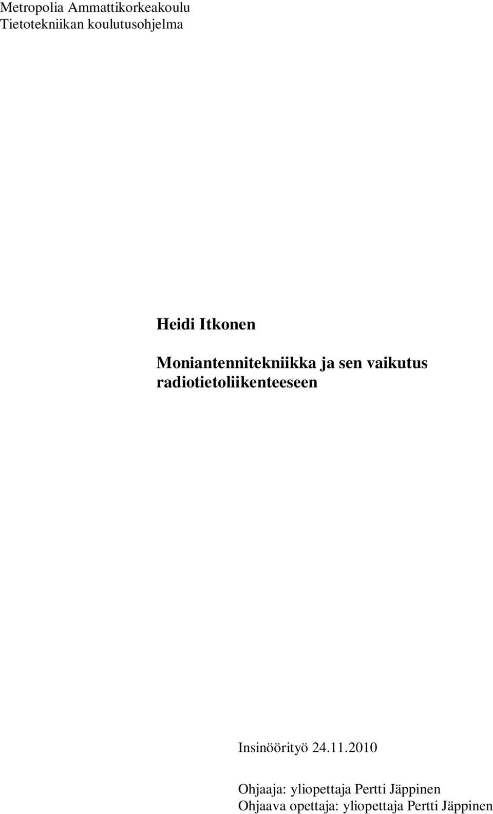 radiotietoliikenteeseen Insinöörityö 24.11.