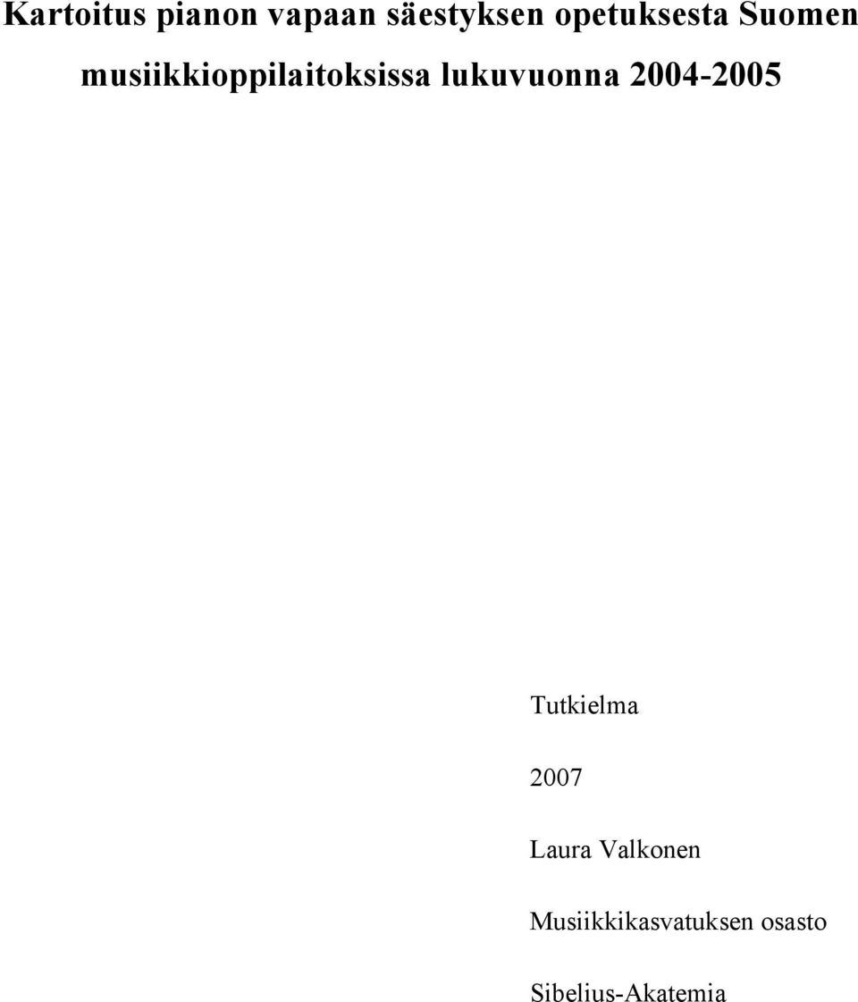 lukuvuonna 2004-2005 Tutkielma 2007 Laura