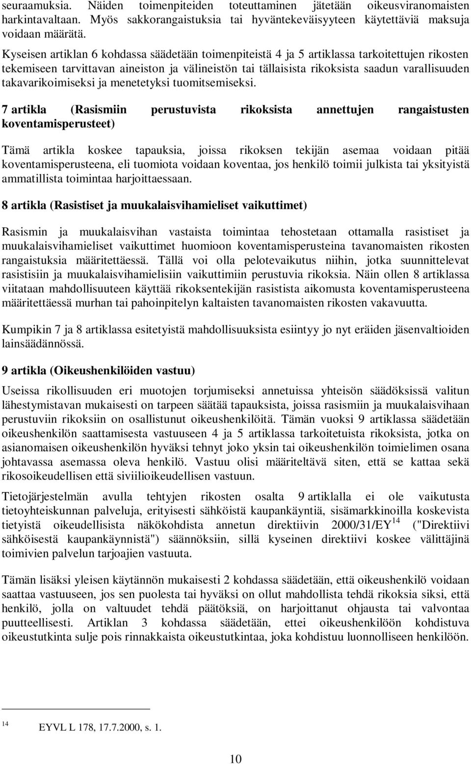 takavarikoimiseksi ja menetetyksi tuomitsemiseksi.