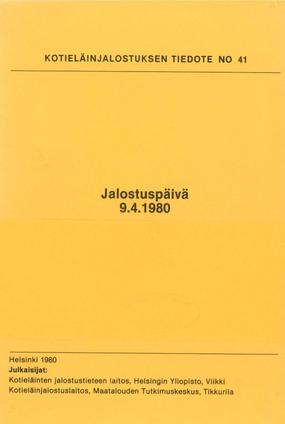 1980 Helsinki 1980 Julkaisijat: Kotieläinten