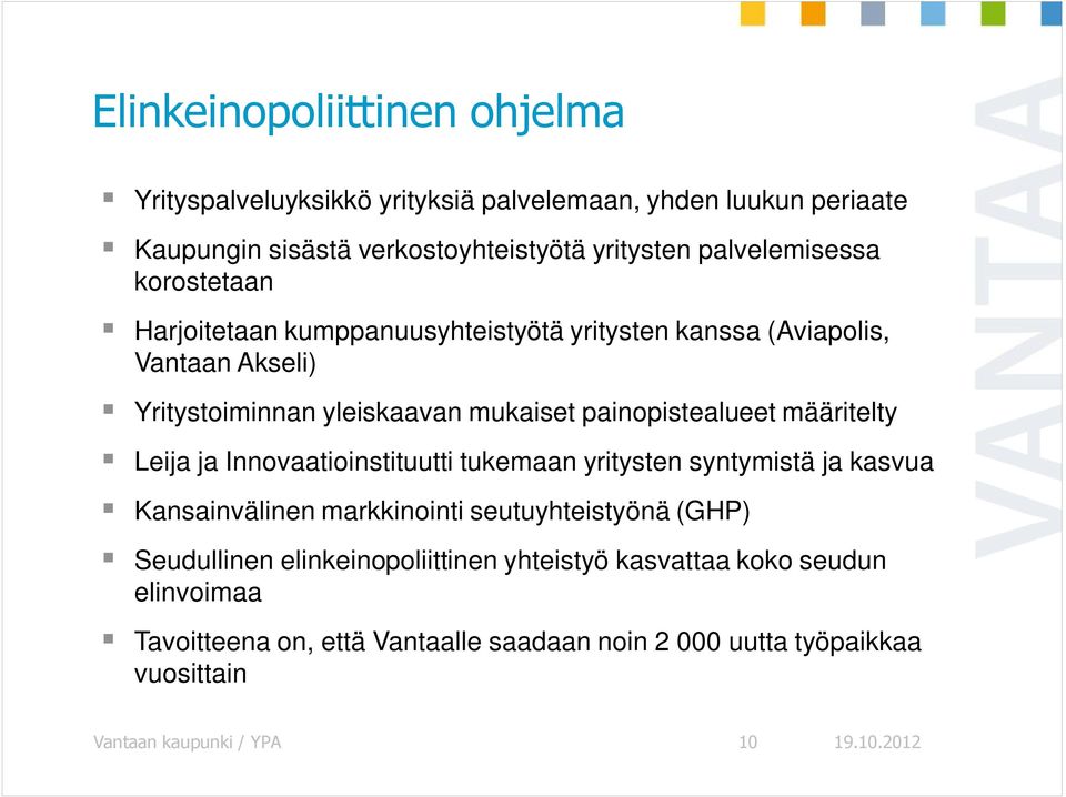 painopistealueet määritelty Leija ja Innovaatioinstituutti tukemaan yritysten syntymistä ja kasvua Kansainvälinen markkinointi seutuyhteistyönä (GHP)