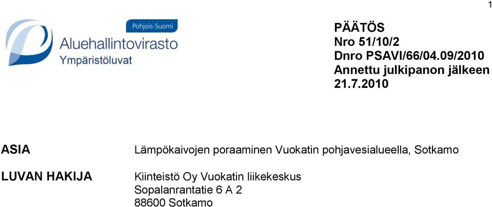 2010 1 ASIA LUVAN HAKIJA Lämpökaivojen poraaminen