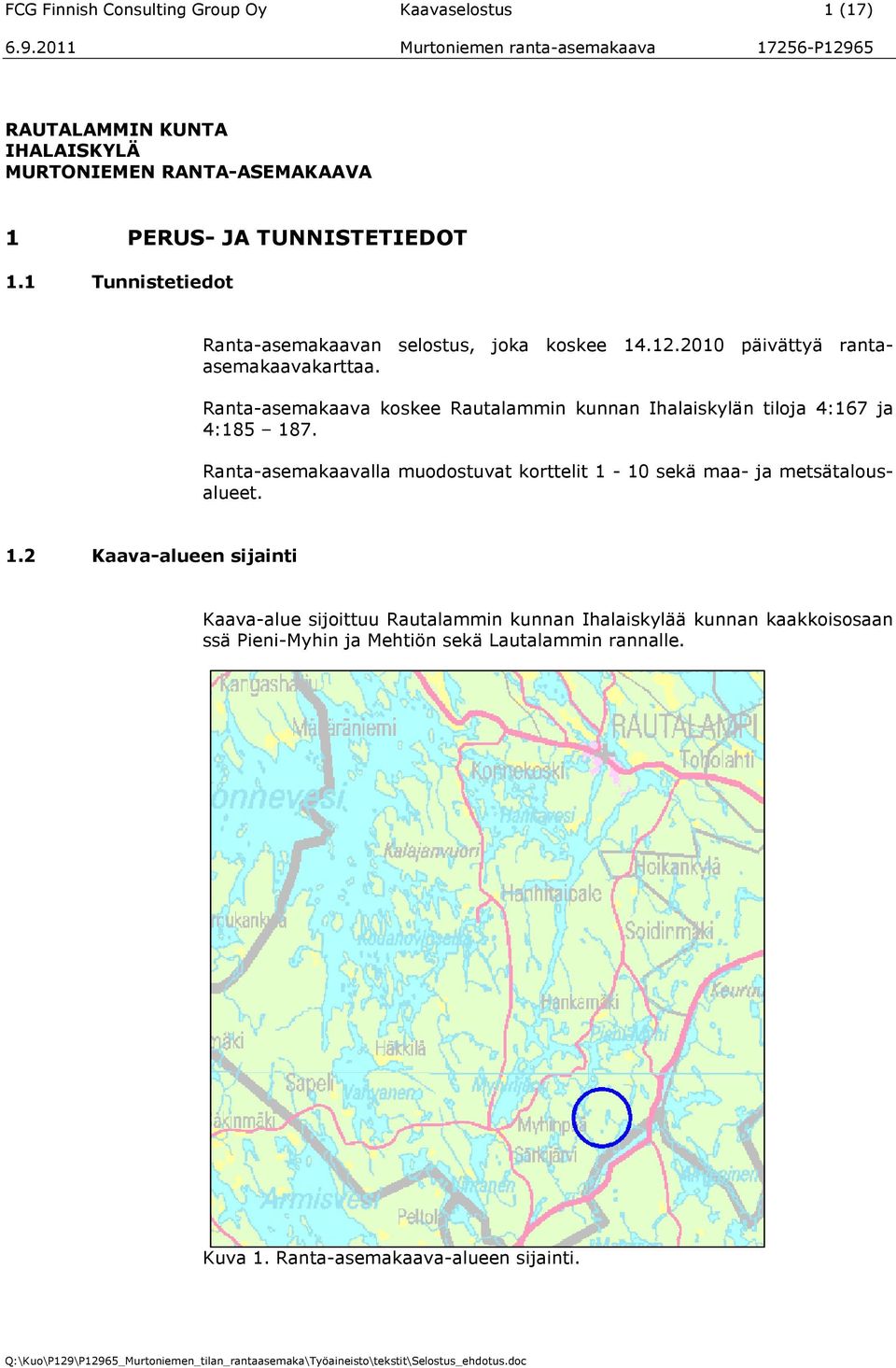 Ranta-asemakaava koskee Rautalammin kunnan Ihalaiskylän tiloja 4:167 ja 4:185 187.