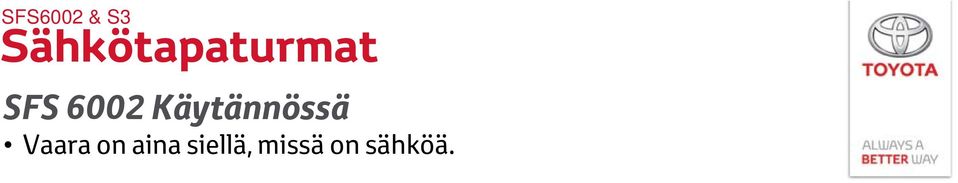 Vaara on aina