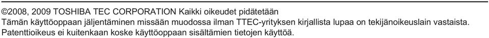 TTEC-yrityksen kirjallista lupaa on tekijänoikeuslain vastaista.