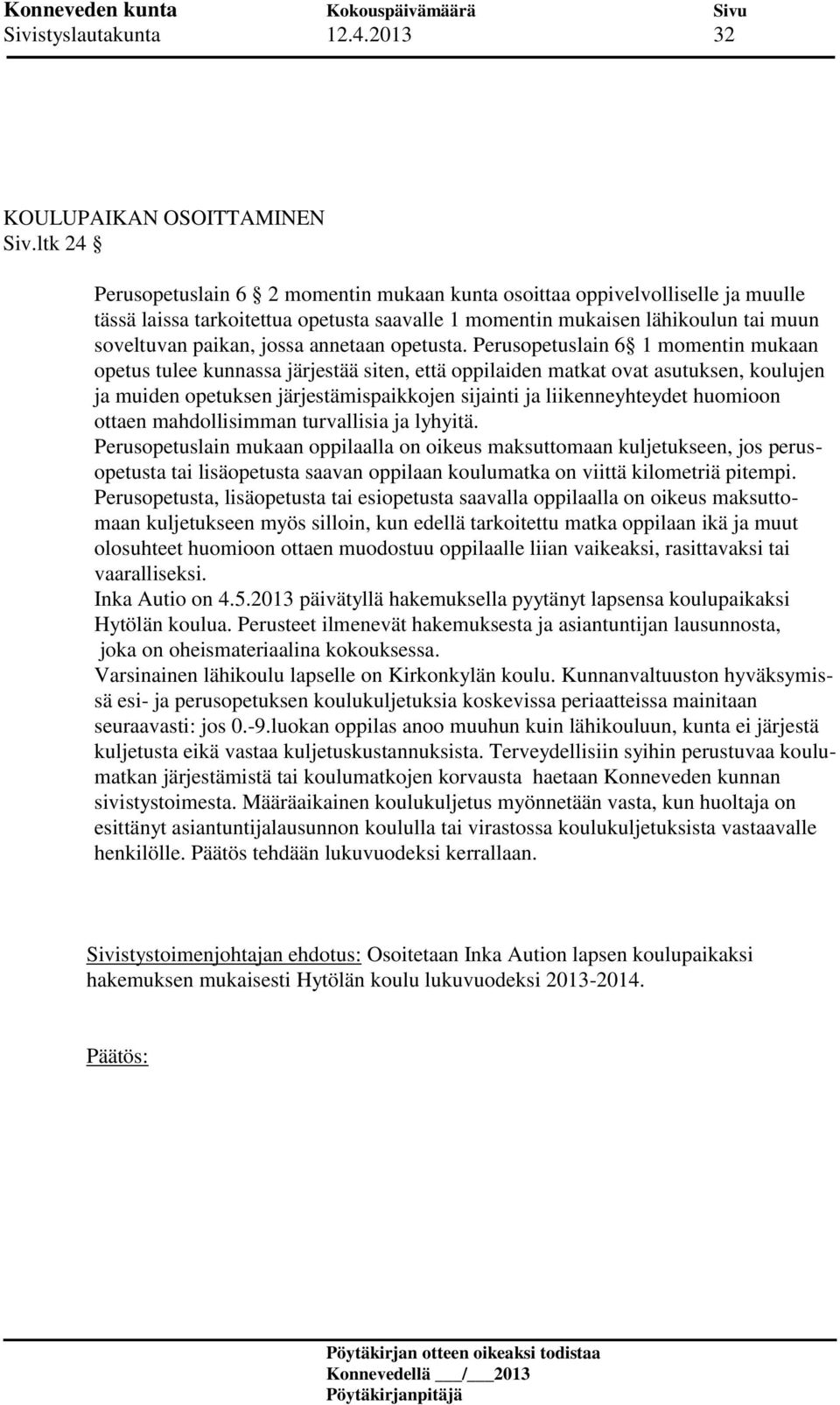 annetaan opetusta.