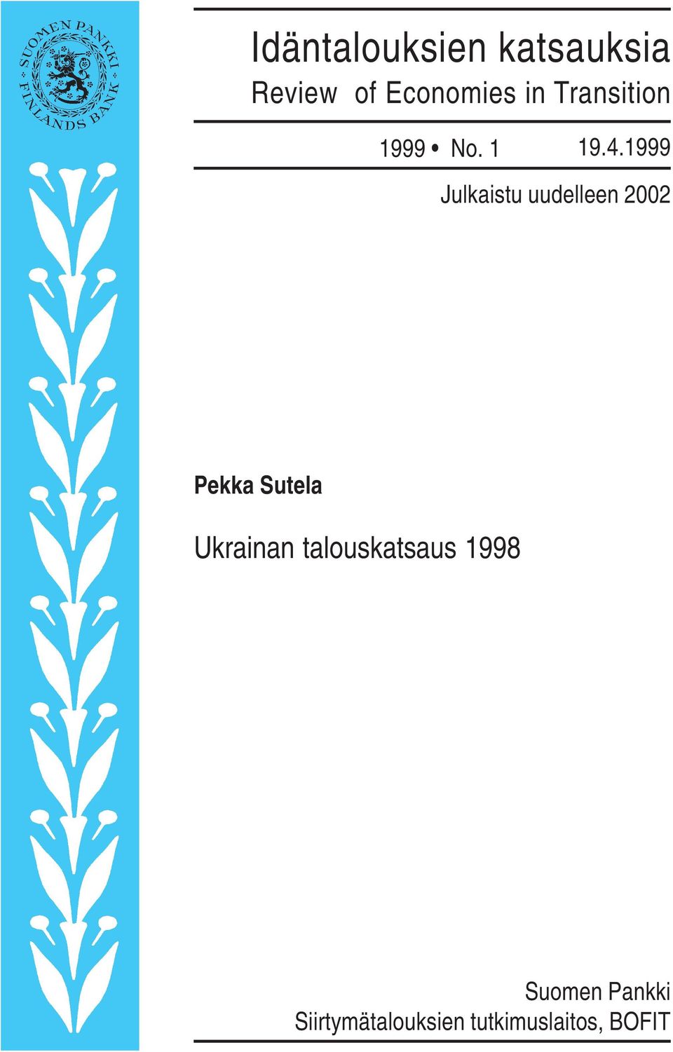 1999 Julkaistu uudelleen 2002 Pekka Sutela