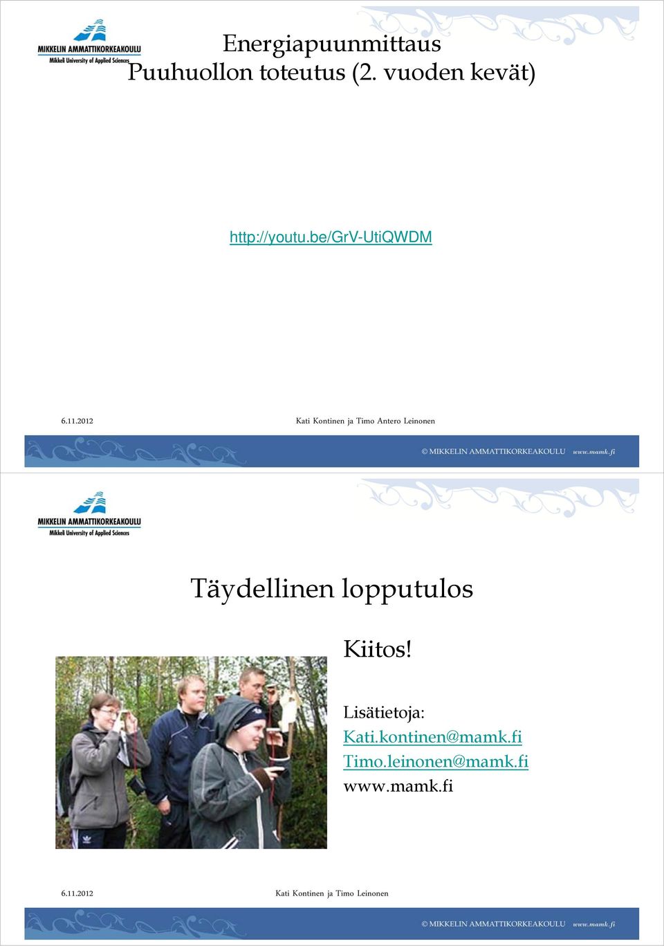 be/grv-utiqwdm Täydellinen lopputulos l Kiitos!