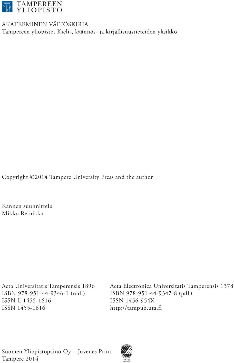 Electronica Universitatis Tamperensis 1378 ISBN 978-951-44-9346-1 (nid.
