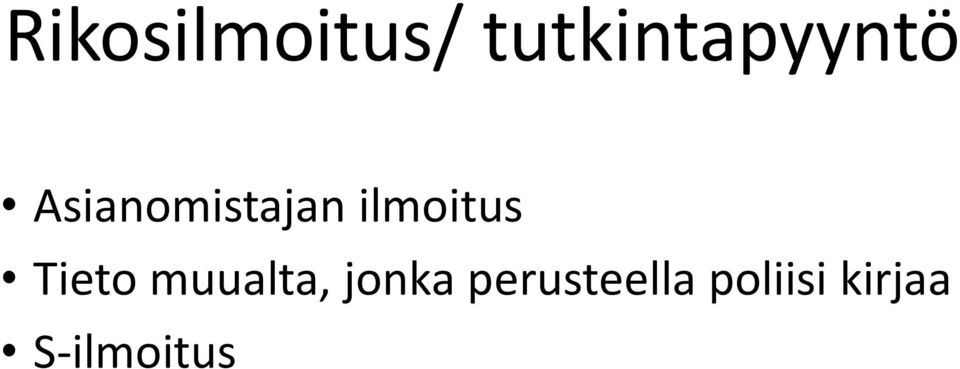 Asianomistajan ilmoitus