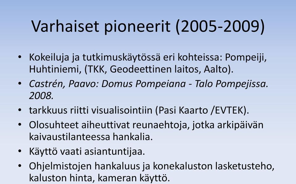 tarkkuus riitti visualisointiin (Pasi Kaarto /EVTEK).