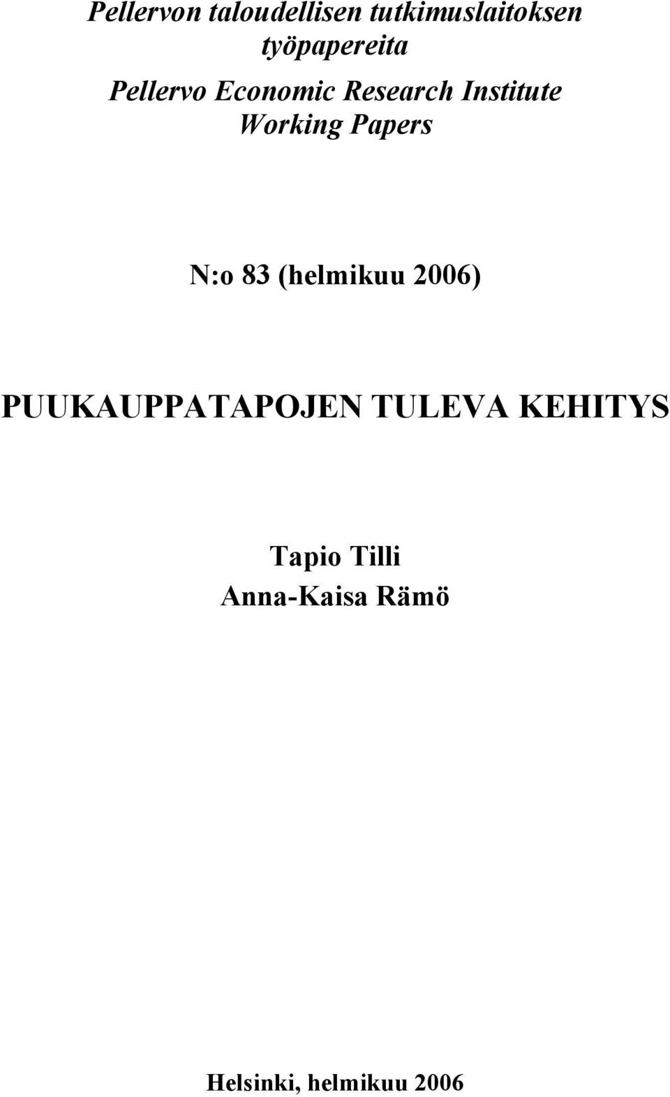 Working Papers N:o 83 (helmikuu 2006)