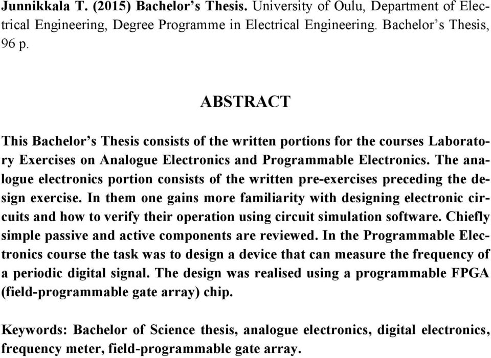 The analogue electronics portion consists of the written pre-exercises preceding the design exercise.