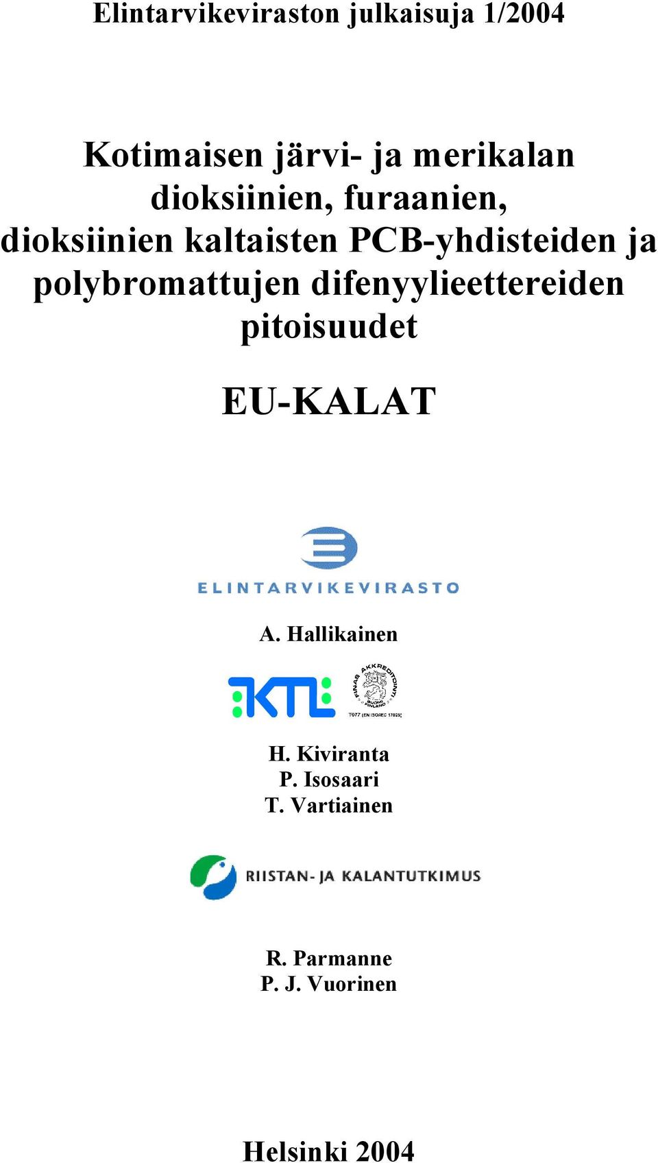 polybromattujen difenyylieettereiden pitoisuudet EU-KALAT A.
