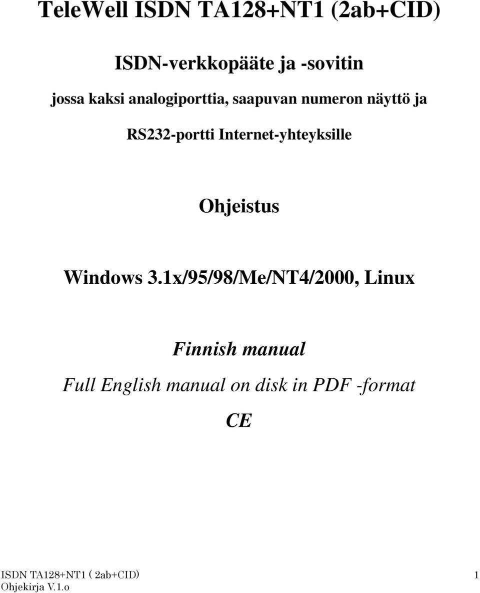 RS232-portti Internet-yhteyksille Ohjeistus Windows 3.