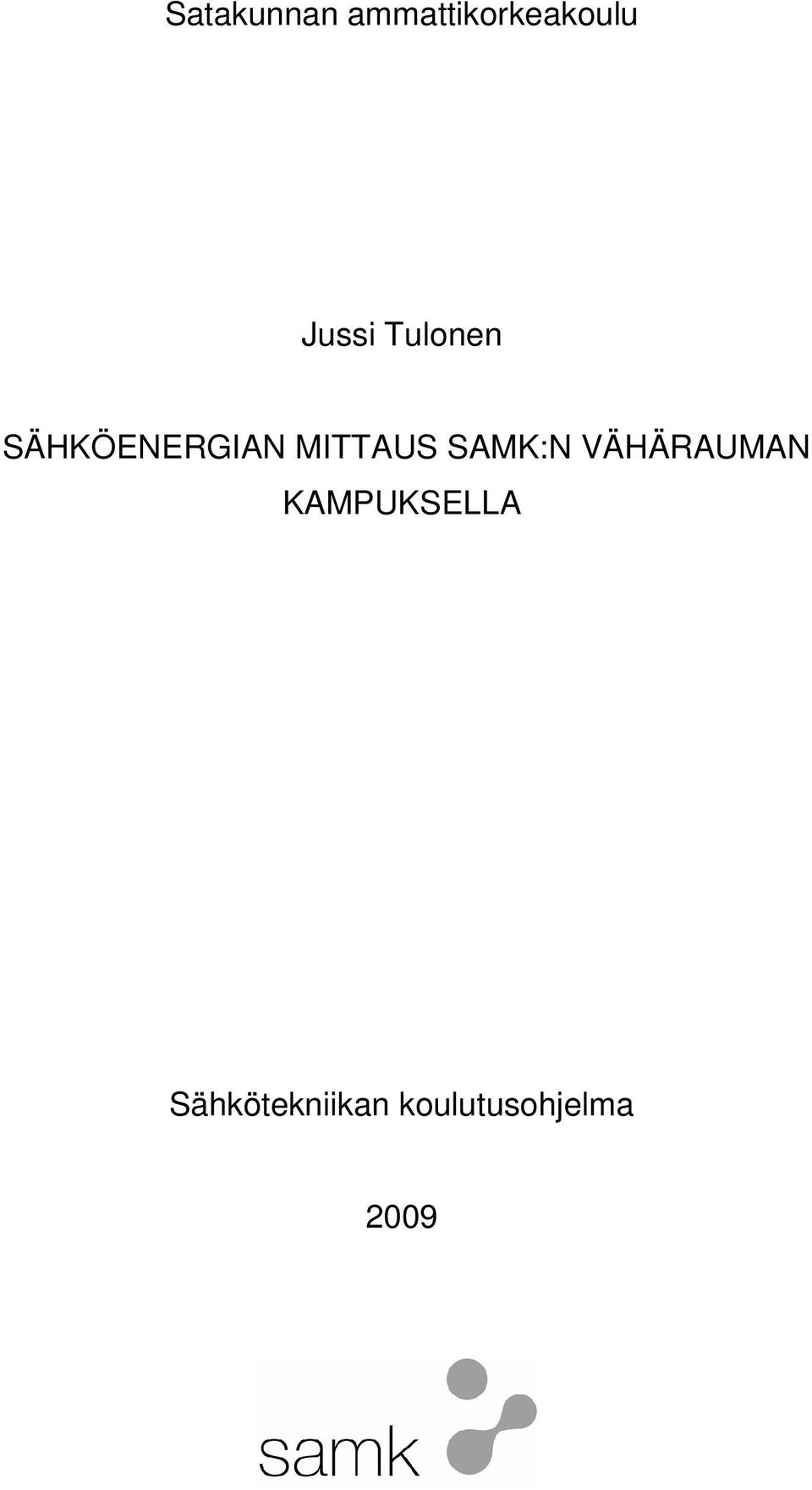 MITTAUS SAMK:N VÄHÄRAUMAN