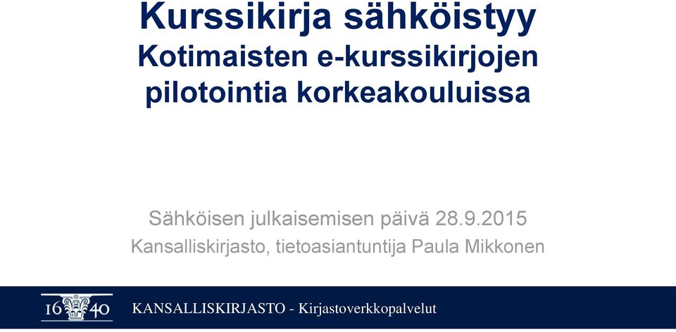 korkeakouluissa Sähköisen julkaisemisen