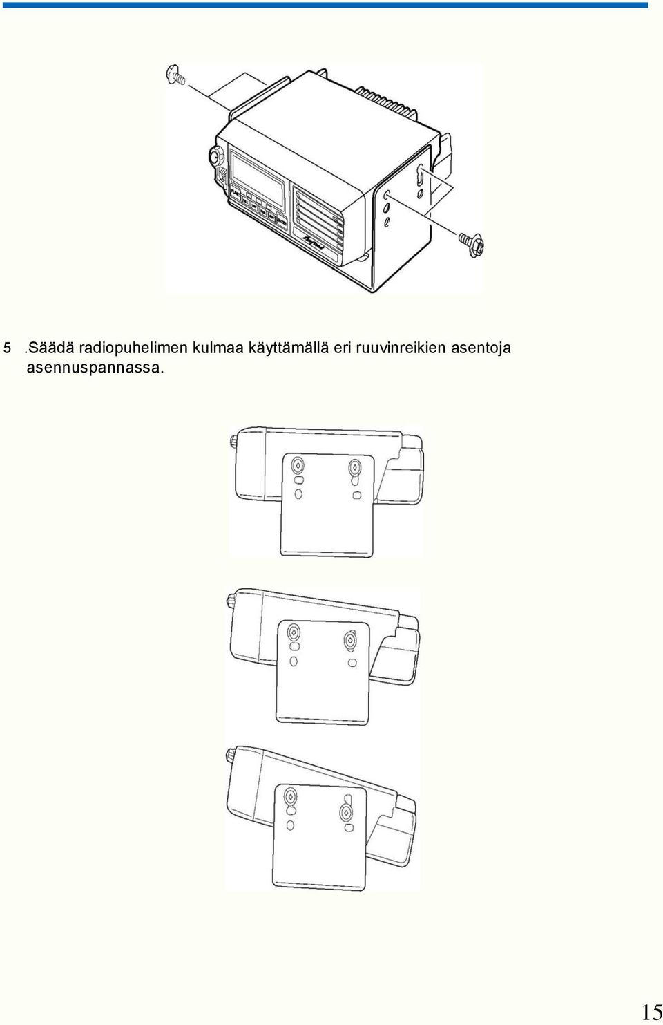 käyttämällä eri