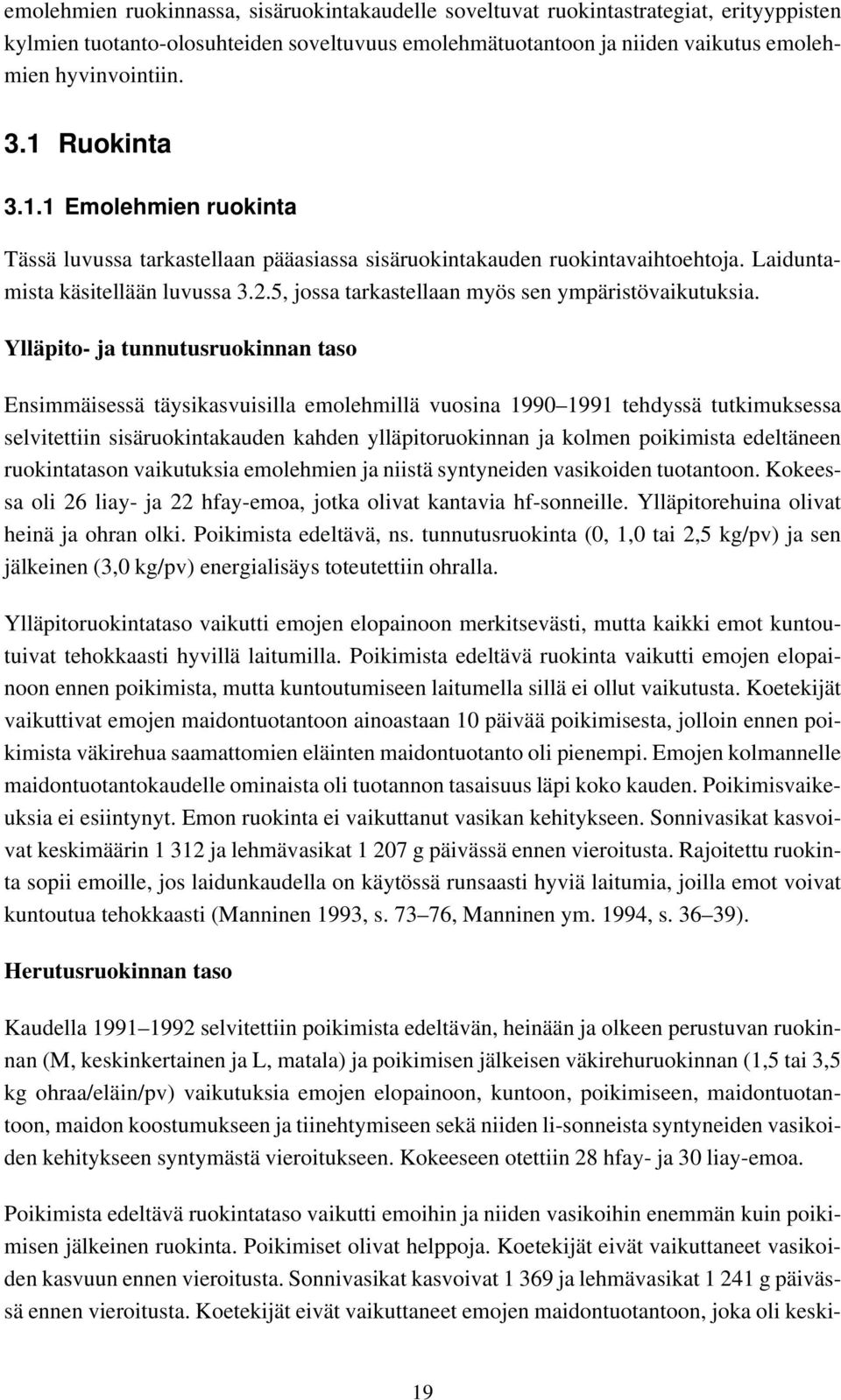 5, jossa tarkastellaan myös sen ympäristövaikutuksia.