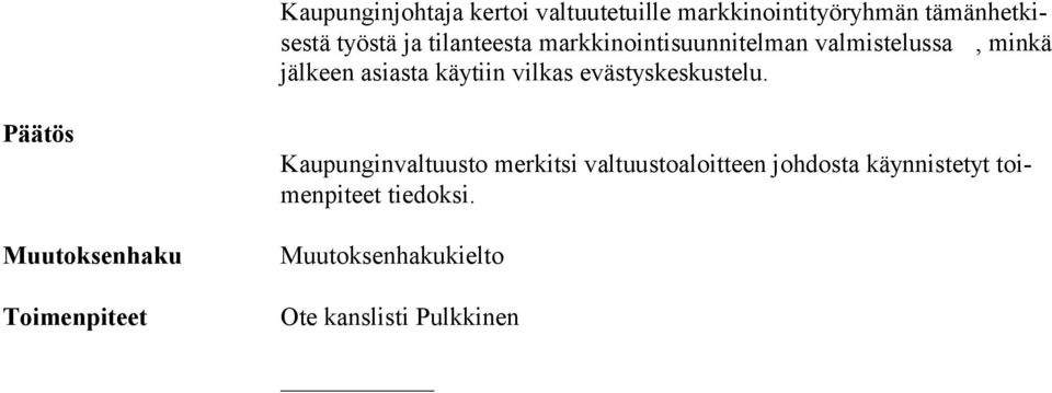 evästyskeskustelu.