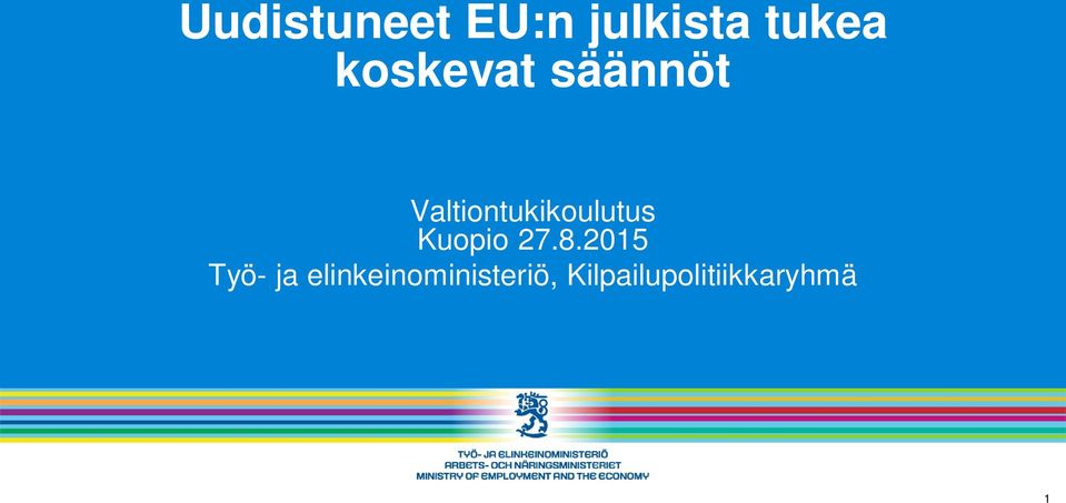 Valtiontukikoulutus Kuopio 27.8.