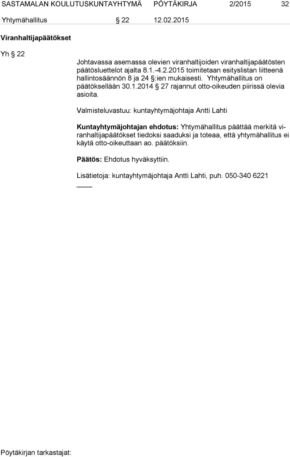 Yhtymähallitus on päätöksellään 30.1.2014 27 rajannut otto-oikeuden piirissä olevia asioita.