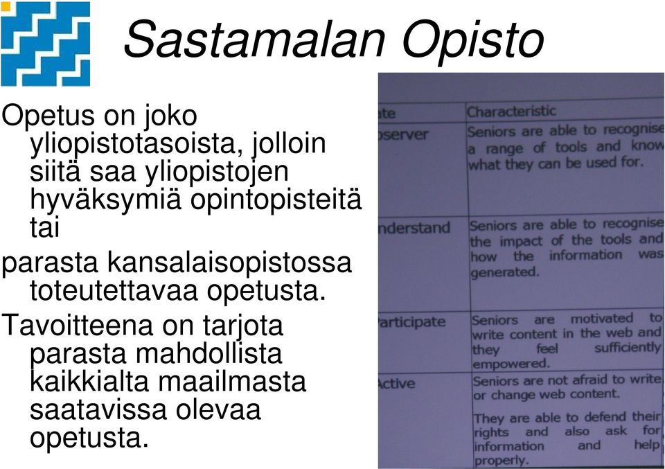 kansalaisopistossa toteutettavaa opetusta.