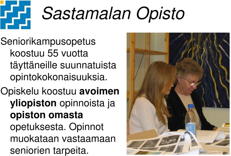 Opiskelu koostuu avoimen yliopiston opinnoista ja