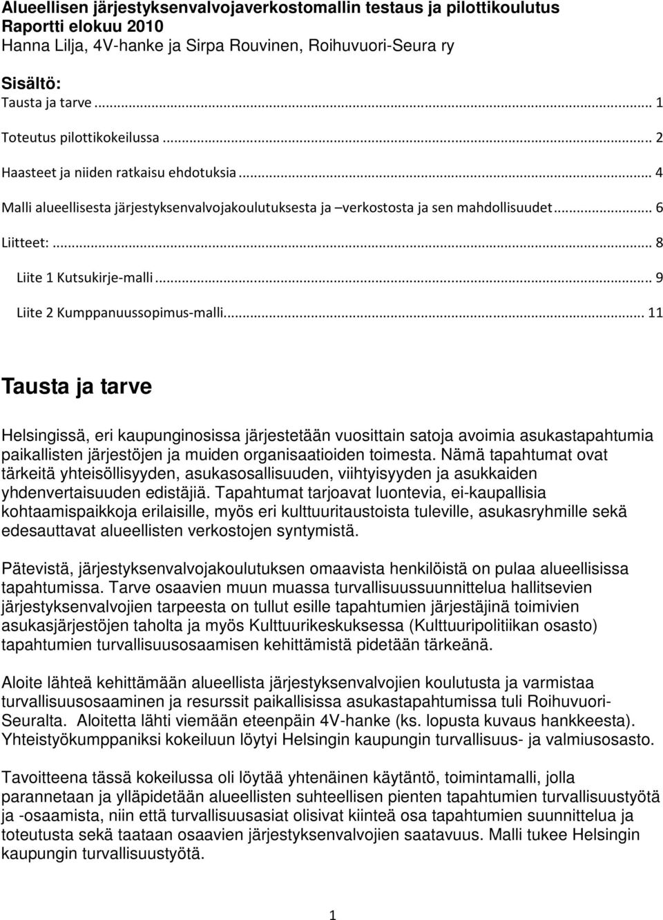 ..8 Liite 1 Kutsukirje-malli...9 Liite 2 Kumppanuussopimus-malli.