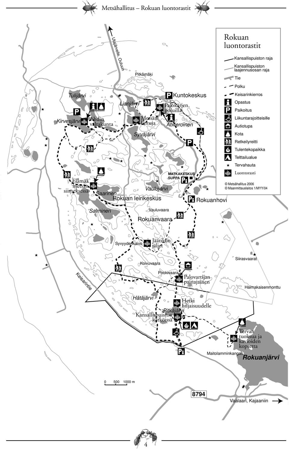 Autiotupa Kota Retkeilyreitti Tulentekopaikka Telttailualue Tervahauta Luontorasti Metsähallitus 2006 Maanmittauslaitos 1/MYY/04 Salminen Vauluvaara Rokuanvaara Syvyydenkaivo Jäätikön jäljet