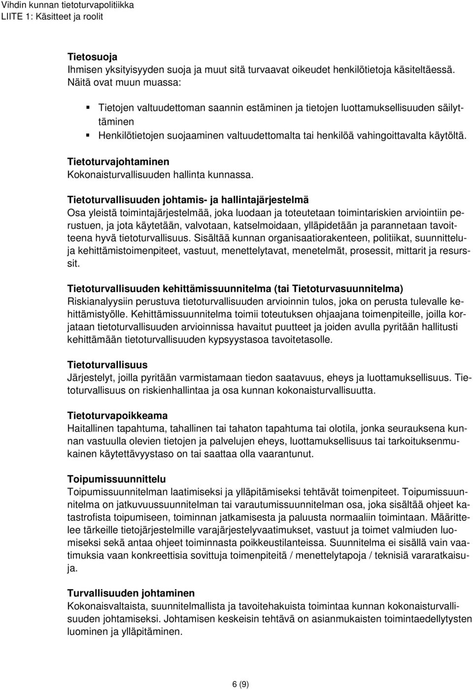 Tietoturvajohtaminen Kokonaisturvallisuuden hallinta kunnassa.