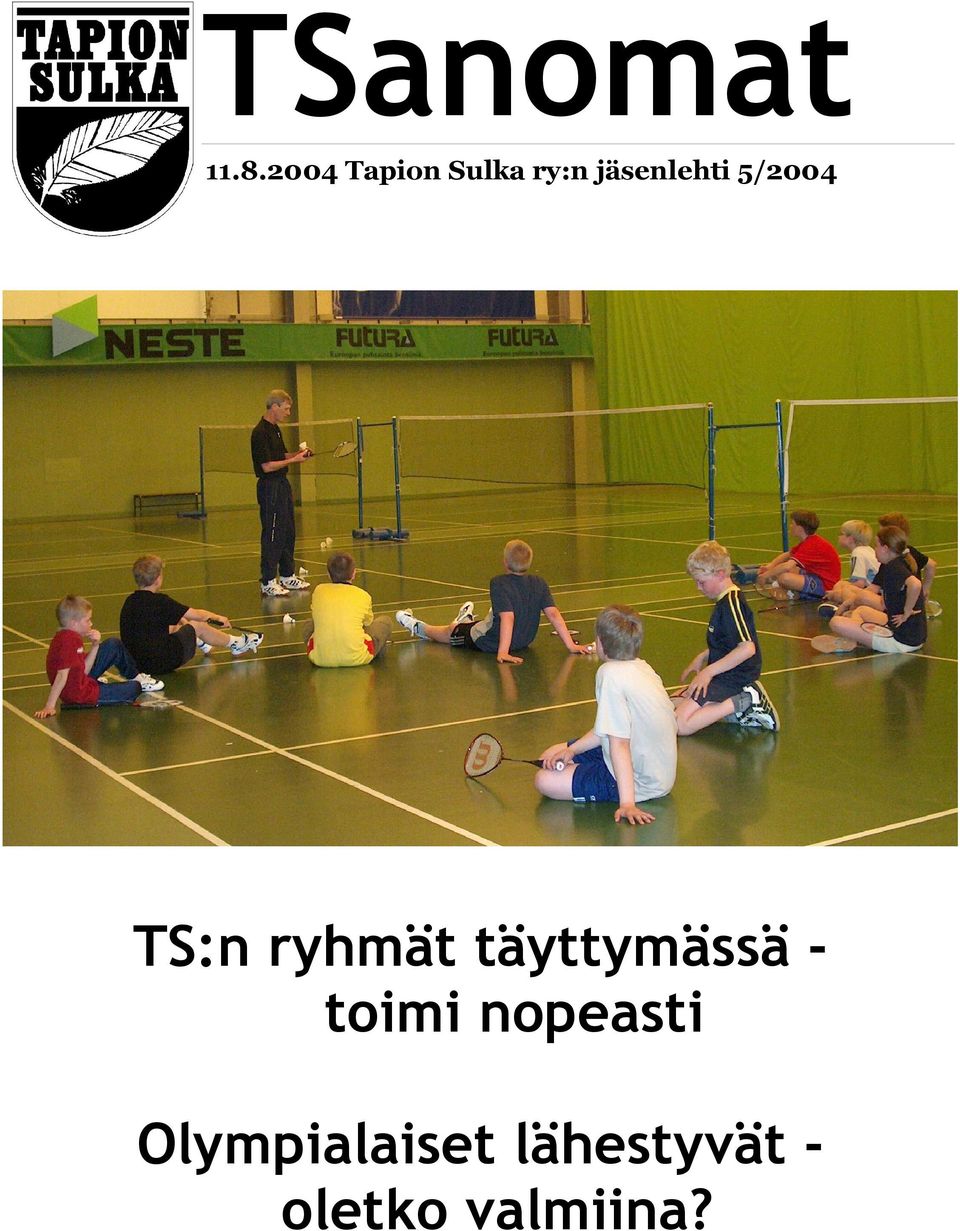 5/24 TS:n ryhmät täyttymässä -