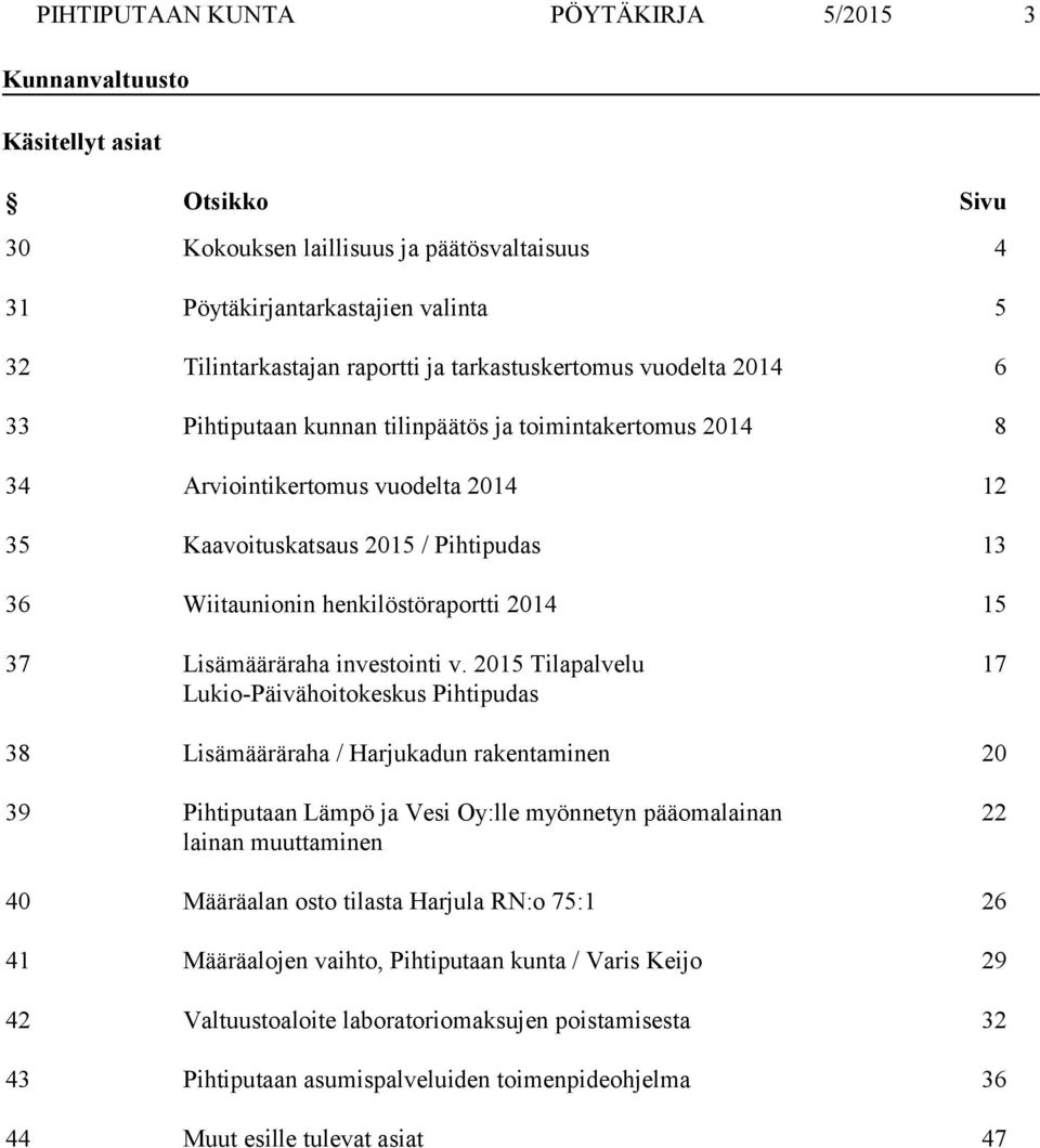 henkilöstöraportti 2014 15 37 Lisämääräraha investointi v.