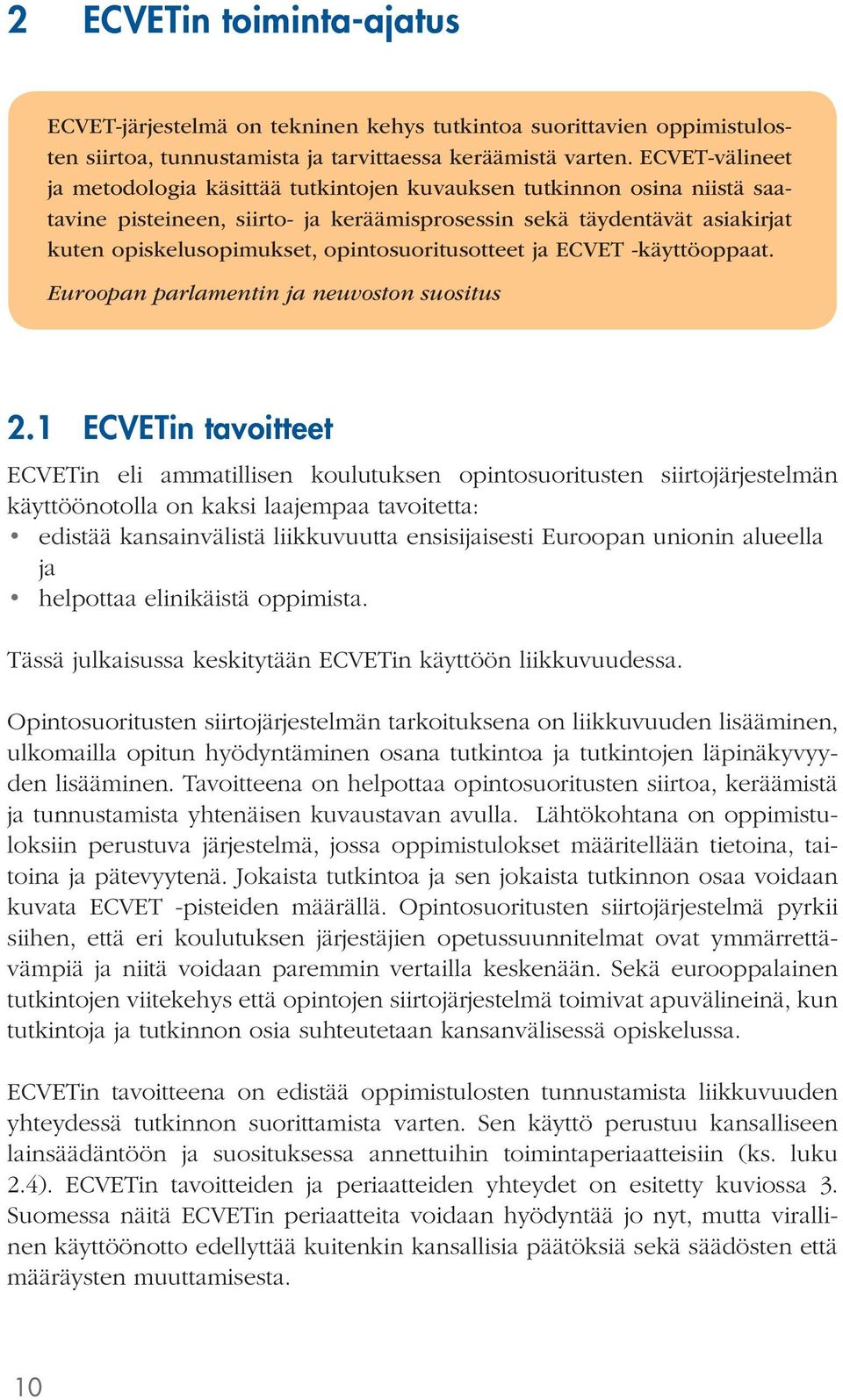 opintosuoritusotteet ja ECVET -käyttöoppaat. Euroopan parlamentin ja neuvoston suositus 2.