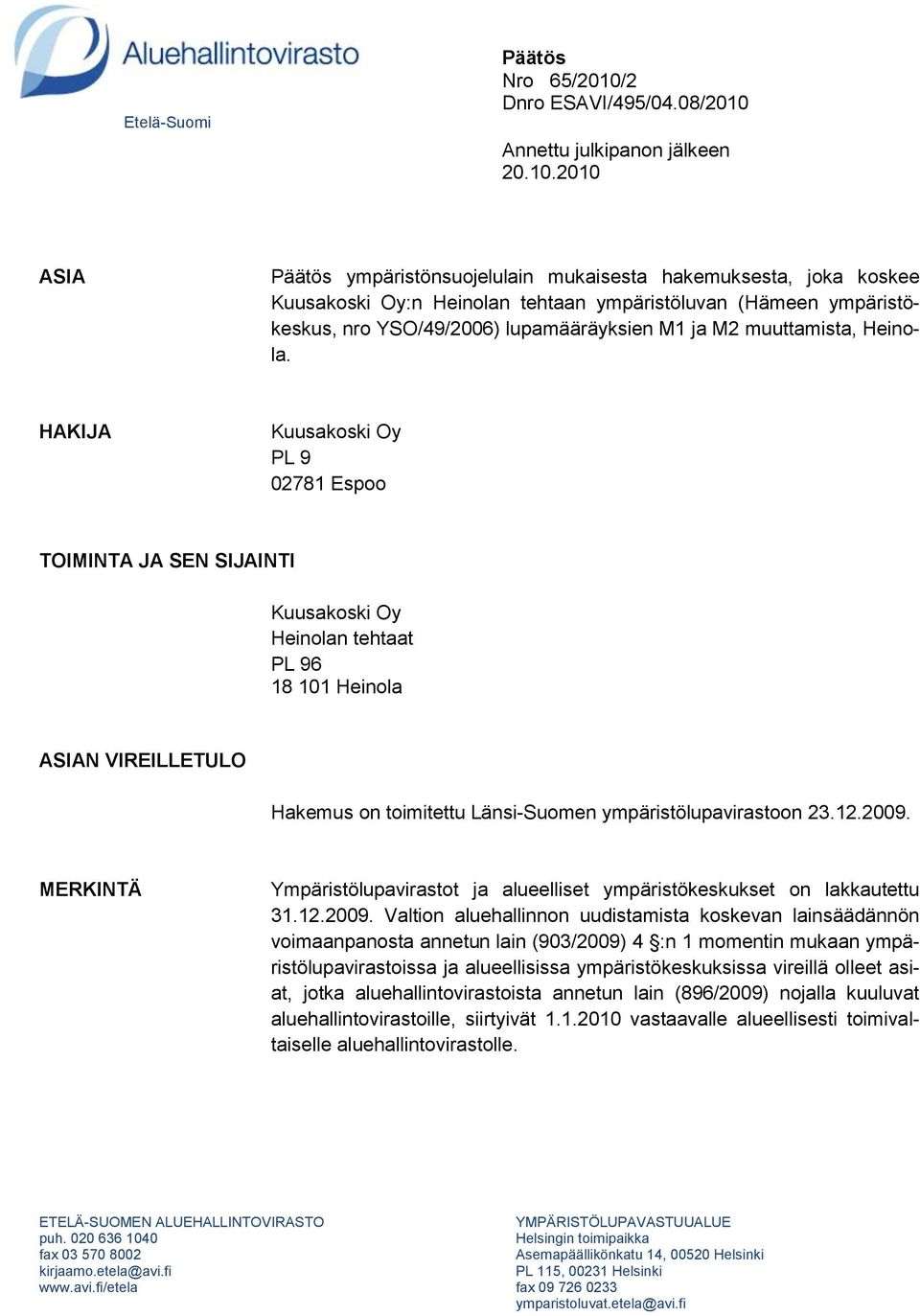 Annettu julkipanon jälkeen 20.10.