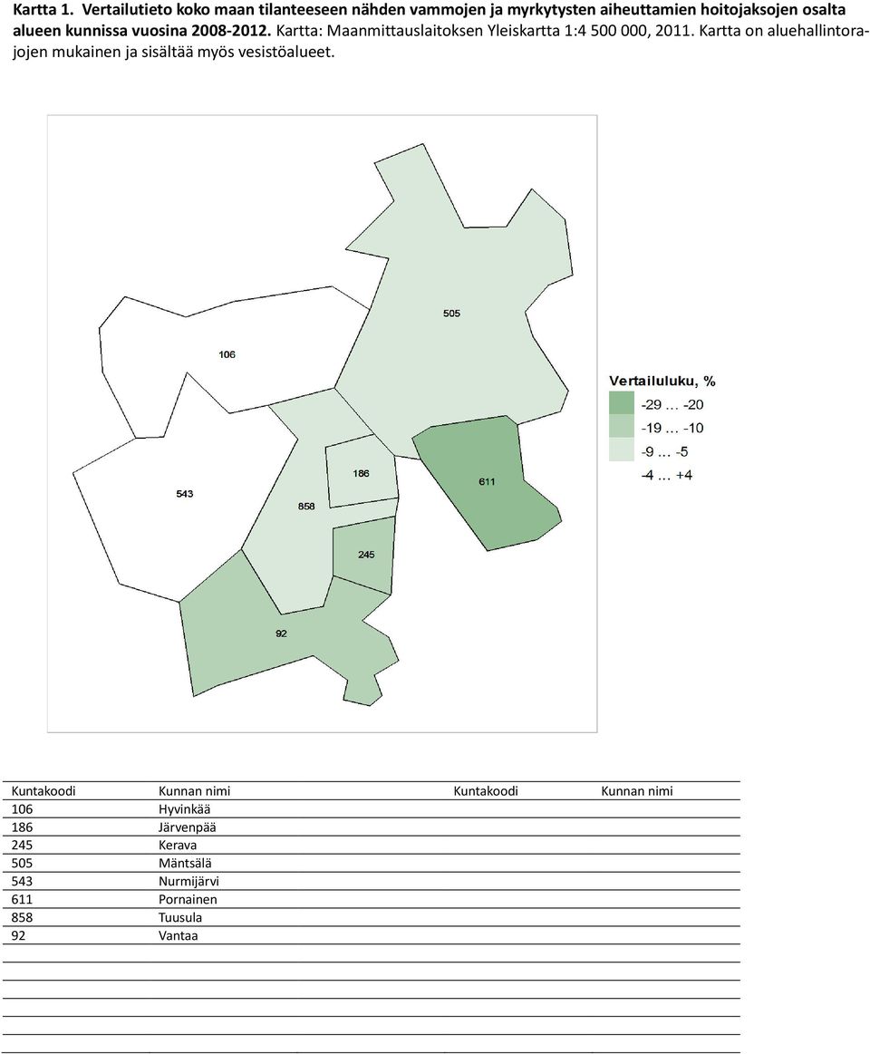 alueen kunnissa vuosina 2008-2012. Kartta: Maanmittauslaitoksen Yleiskartta 1:4 500 000, 2011.