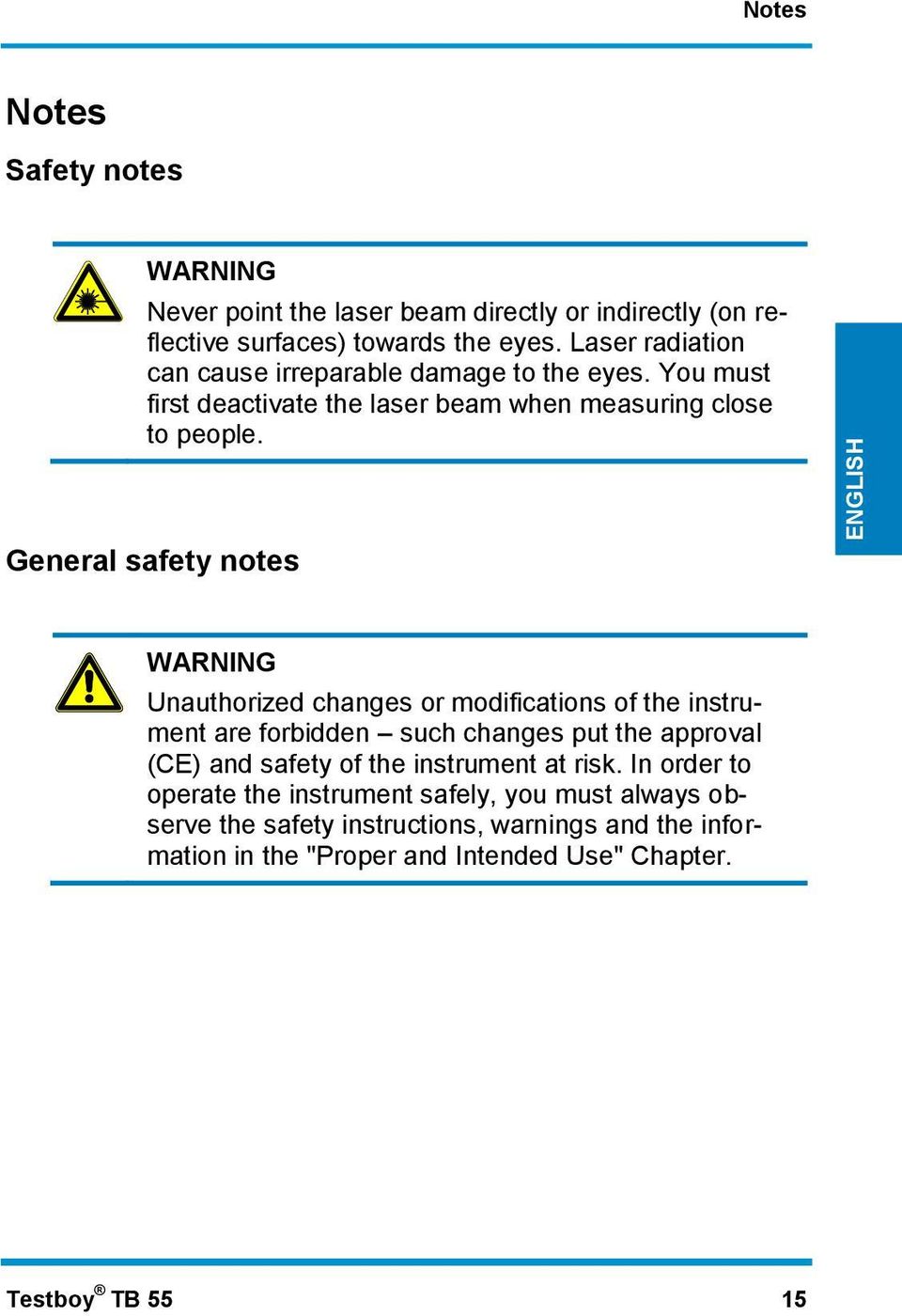 General safety notes WARNING Unauthorized changes or modifications of the instrument are forbidden such changes put the approval (CE) and safety of the