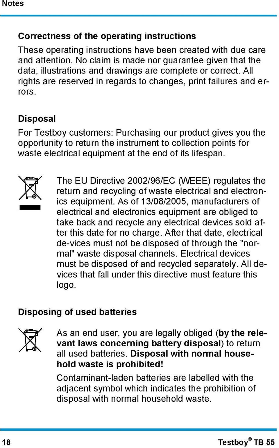 Disposal For Testboy customers: Purchasing our product gives you the opportunity to return the instrument to collection points for waste electrical equipment at the end of its lifespan.