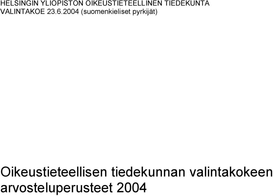 2004 (suomenkieliset pyrkijät)